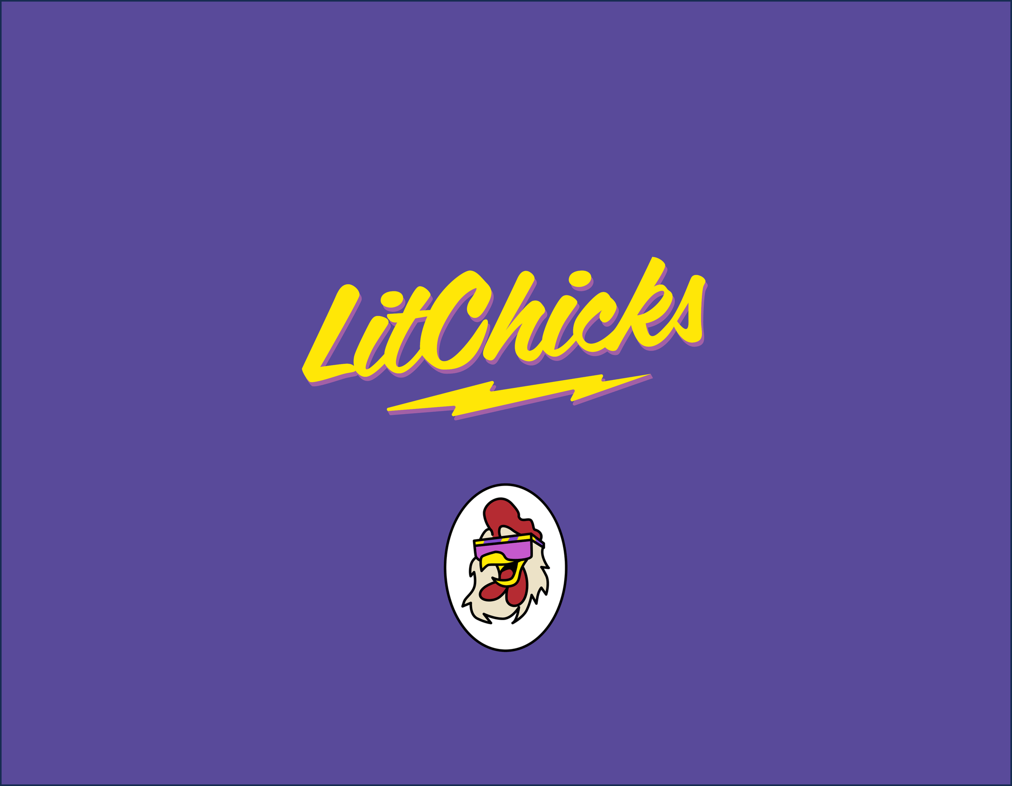 graphic of a purple circle with the yellow LitChicks text underlined with a lightning bolt and a handsome rooster on an egg below the text.
